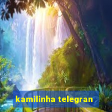 kamilinha telegran